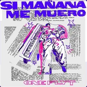 si mañana me muero