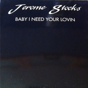 Baby I Need Your Lovin'