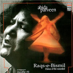 Raqs-e-Bismil by Abida Parveen