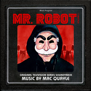Mr. Robot, Vol. 2 (Original Television Series Soundtrack) by Mac Quayle