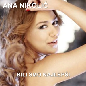 Bili smo najlepši by Ana Nikolić