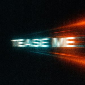 Tease Me
