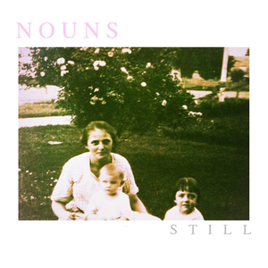 still by Nouns
