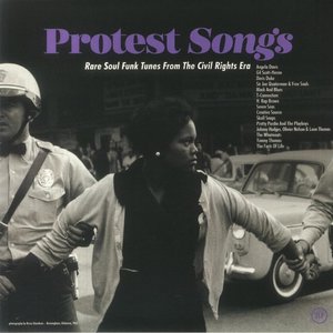 Protest Songs : Rare Soul Funk Tunes from the Civil Rights Era