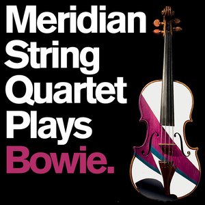 Meridian String Quartet Plays Bowie.