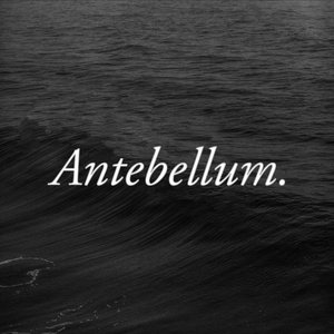 Antebellum.