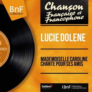Mademoiselle Caroline chante pour ses amis (feat. Pierre Denyon et son orchestre) [Mono Version] - EP