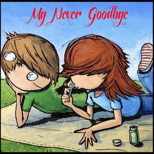 My Never Goodbye - Single