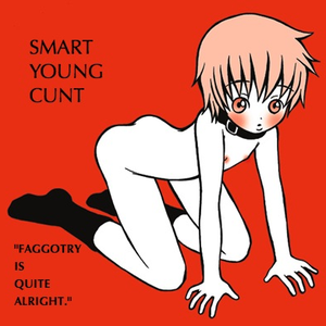 faggotry is quite alright by smart young cunt