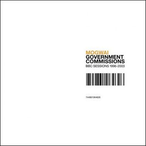 Government Commissions (BBC Sessions 1996-2003) by Mogwai