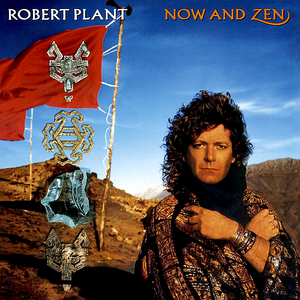 Robert Plant - Now And Zen Lyrics - Zortam Music