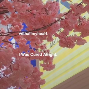 i was cured alright