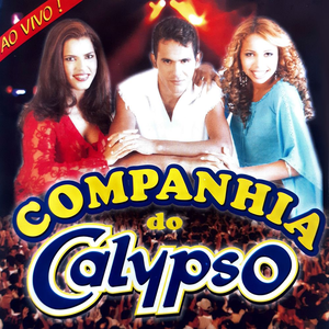 Companhia do Calypso, Vol. 01 (Ao Vivo) by Companhia do Calypso