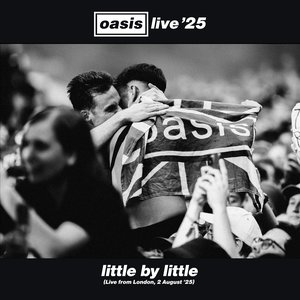 Little by Little (Live From London, 2 August ’25)