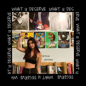 what u deserve