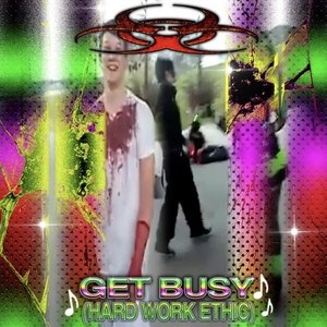 GET BUSY (feat. 3DMA & Bulma) [HARD WORK ETHIC]