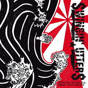 Drowning in the Sea, Rising with the Sun by Swingin' Utters