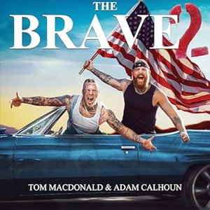The Brave II by Tom MacDonald & Adam Calhoun