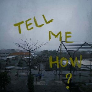 Tell Me How?