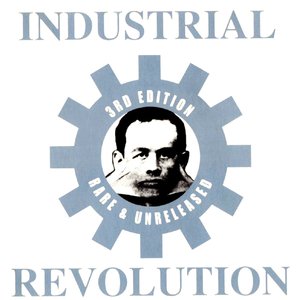 Industrial Revolution Third Edition: Rare & Unreleased