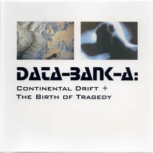 The Birth of Tragedy / Continental Drift