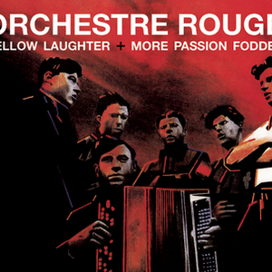 Yellow Laughter / More Passion Fodder by Orchestre Rouge