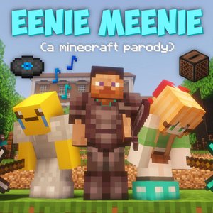 Eenie Meenie (Minecraft Parody)