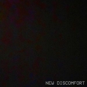 New Discomfort