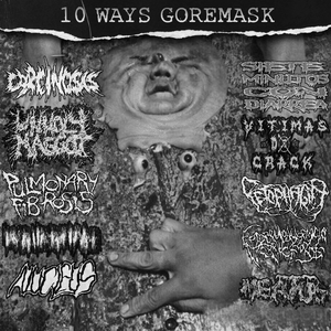 10 Ways Goremask by Regurgitasi