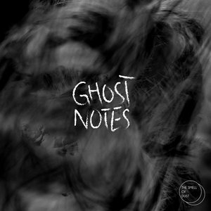 Ghost Notes