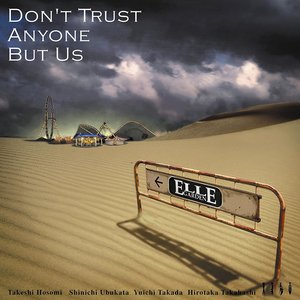 Don't Trust Anyone But Us
