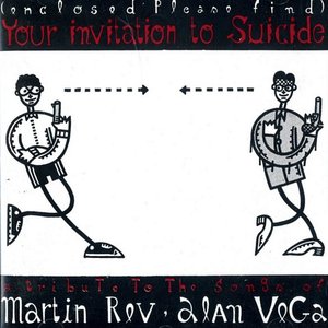 Your Invitation To Suicide (A Tribute To The Songs Of Martin Rev, Alan Vega)