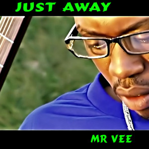 Just Away by Mr. Vee