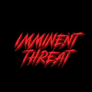 Imminent Threat