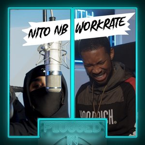 Nito NB x Workrate x Fumez the Engineer - Plugged In - Single