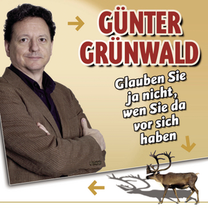 Glauben Sie ja nicht, wen Sie da vor sich haben by Günter Grünwald