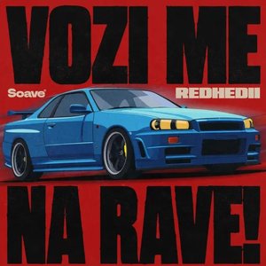VOZI ME NA RAVE!