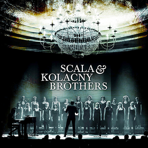 Scala & Kolacny Brothers by Scala & Kolacny Brothers