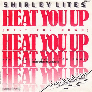 Heat You Up (Melt You Down) - Single