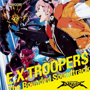 E.X.TROOPERS - The Bounded Soundtrack by Capcom Sound Team