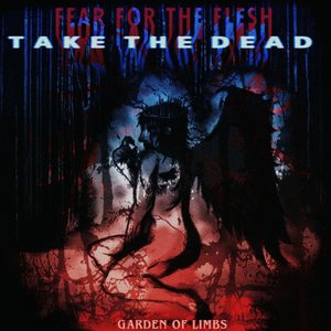 Fear for the Flesh (TAKE THE DEAD)