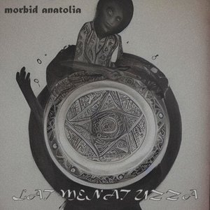 Morbid Anatolia