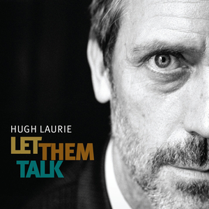 Let Them Talk de Hugh Laurie