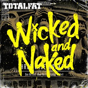 WICKED and NAKED