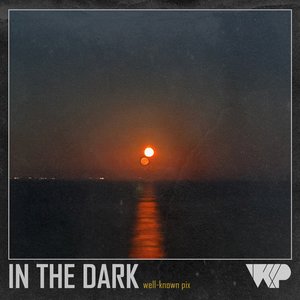 In The Dark