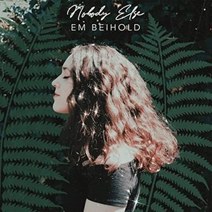 Em Beihold - Nobody Else Lyrics - Zortam Music