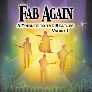 A Tribute to The Beatles (Volume I) by Fab Again