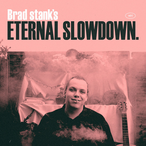 Eternal Slowdown by Brad stank