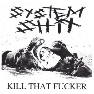 Kill that fucker
