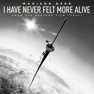 Madison Beer - I Have Never Felt More Alive Lyrics - Zortam Music